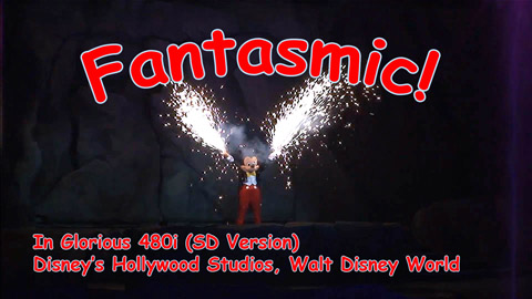 Fantasmic! (SD Version)